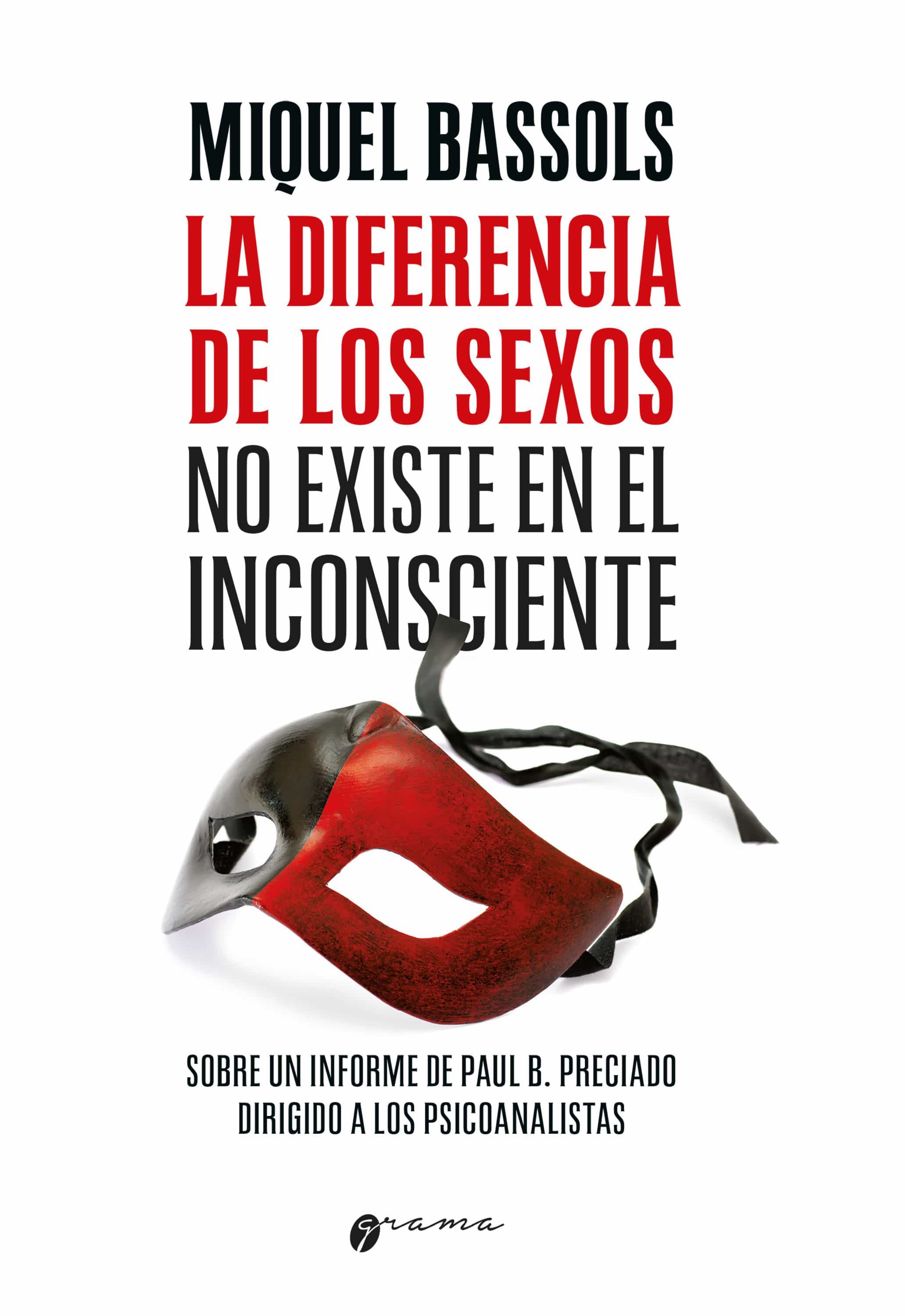 Presentación del libro: La diferencia de los sexos no existe en el inconsciente, de Miquel Bassols
