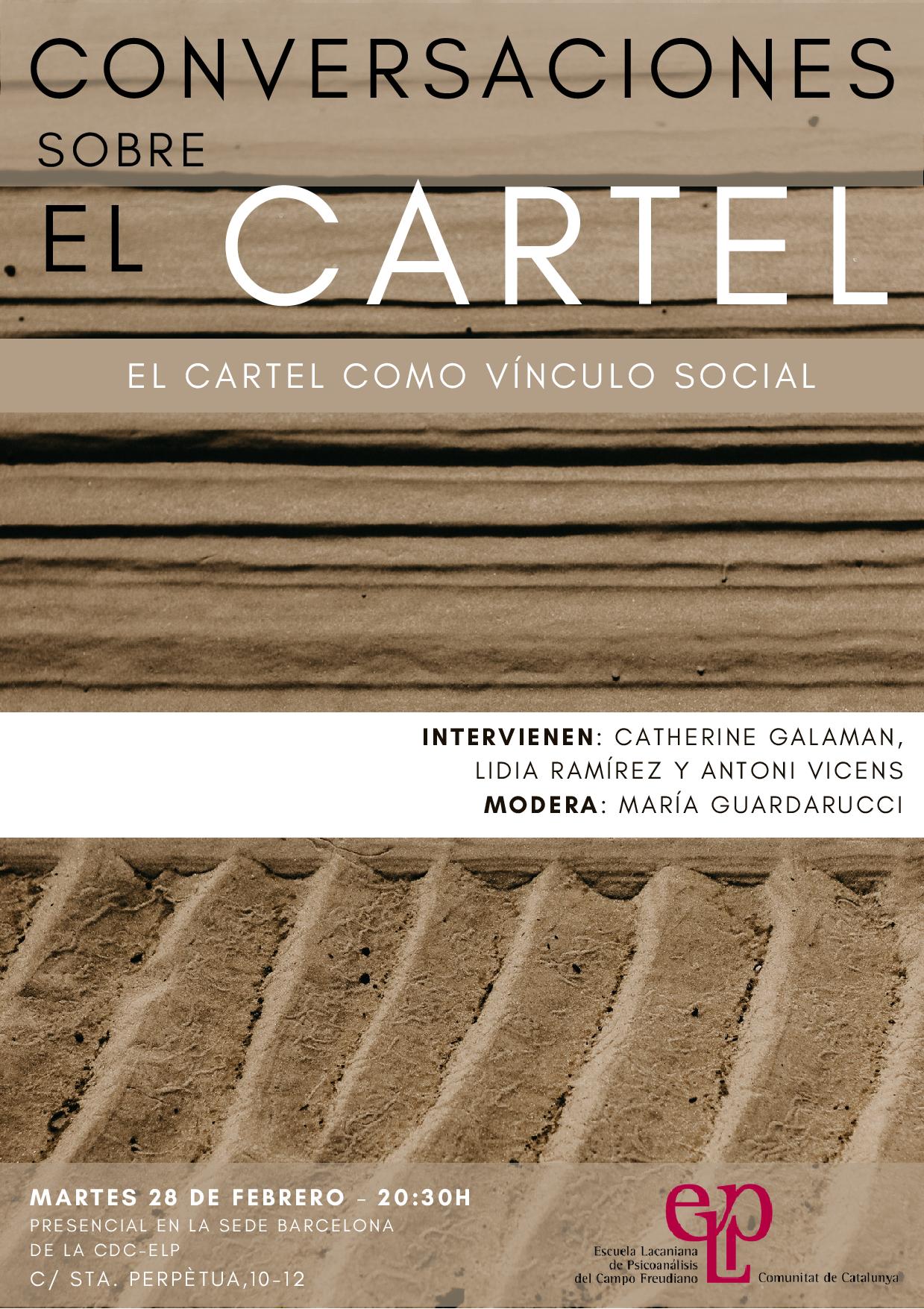 CONVERSACIONES SOBRE EL CARTEL
El cartel como vínculo social
