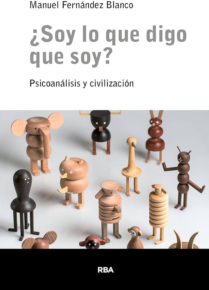 Portada¿Soy lo que digo que soy? Psicoanálisis y civilización