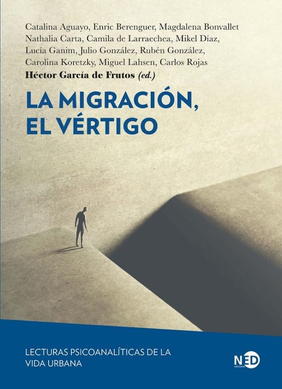 PortadaLa migración, el vértigo. Lecturas psicoanalíticas de la vida urbana